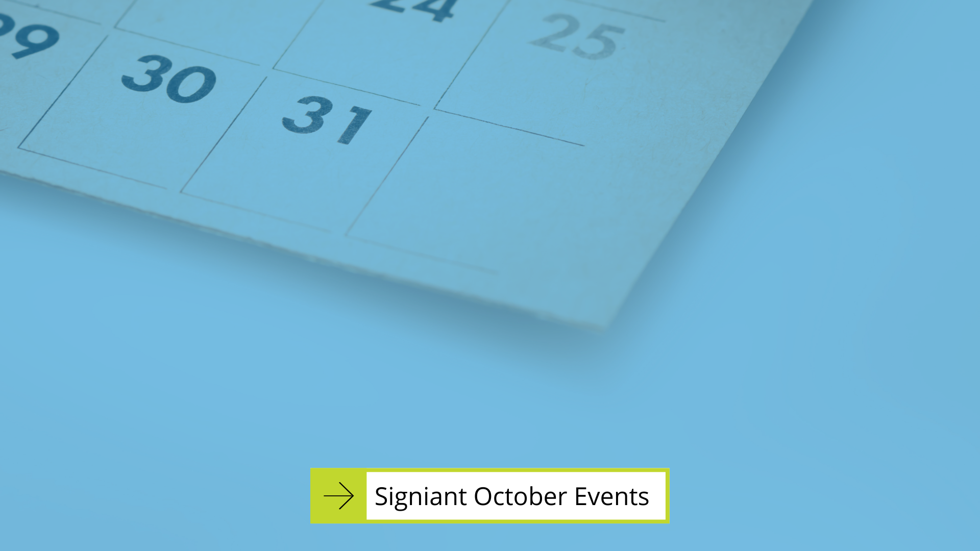 Signiant October Events with zoomed in calendar in blue background