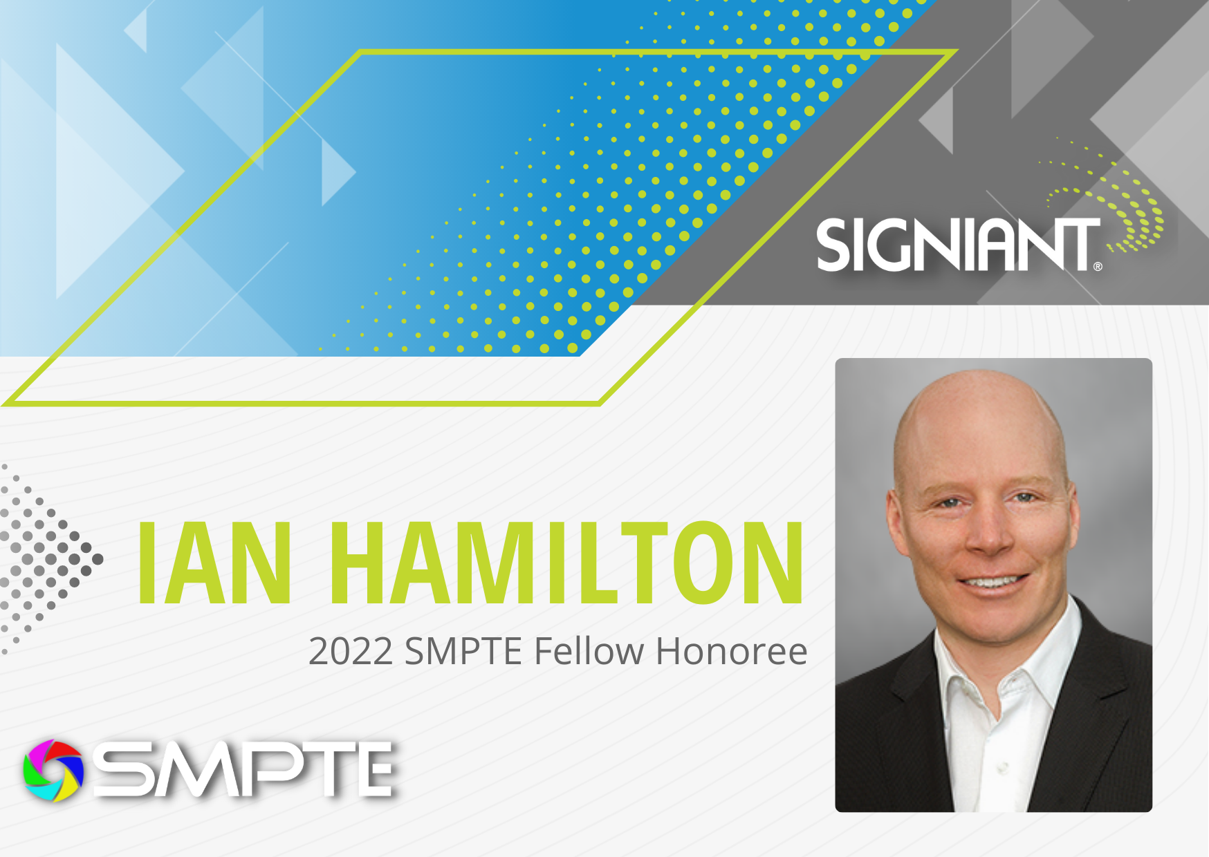 Ian Hamilton picture with "2022 SMPTE Fellow Honoree" text