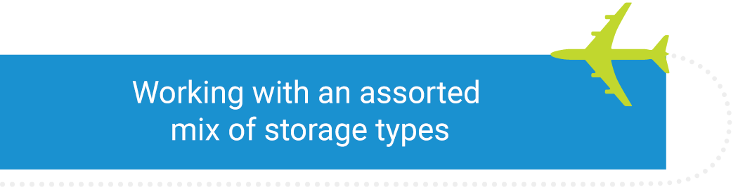 Working with an assorted mix of storage types.